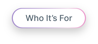 Who It's For